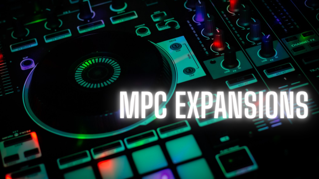 MPC Expansions: Everything You Need To Know - GotchaNoddin Samples